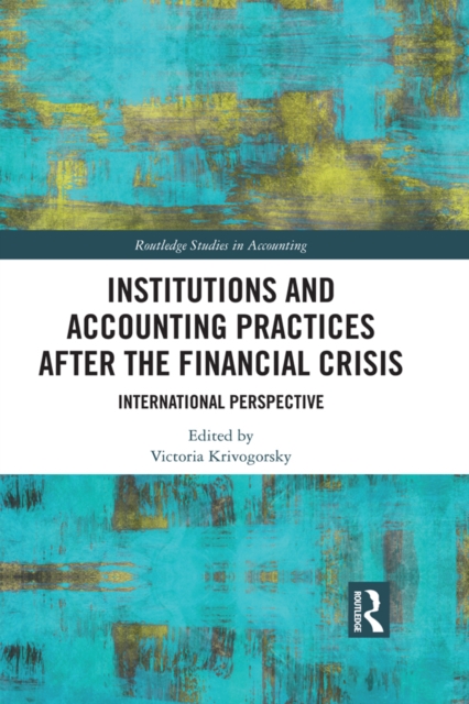 Institutions and Accounting Practices after the Financial Crisis : International Perspective, EPUB eBook