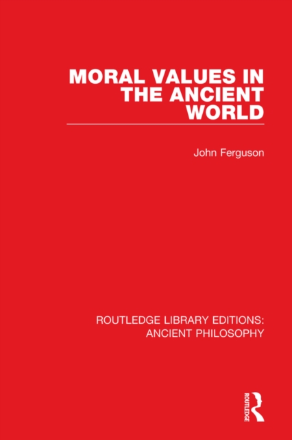 Moral Values in the Ancient World, PDF eBook