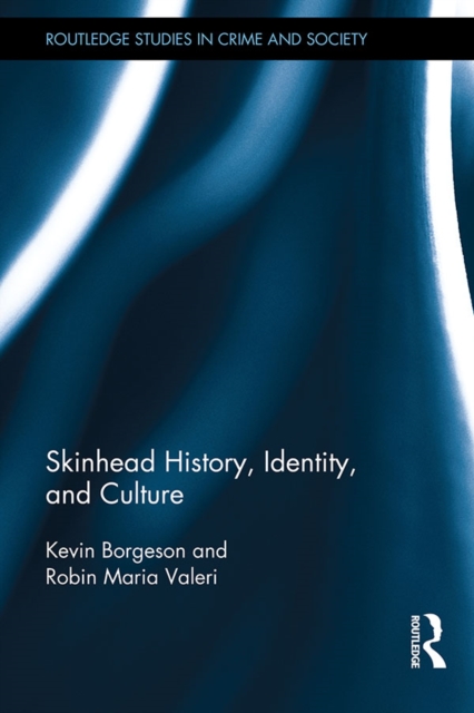 Skinhead History, Identity, and Culture, PDF eBook