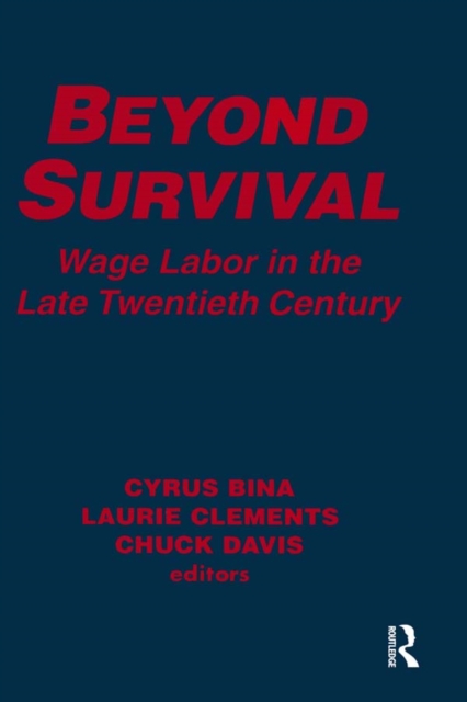 Beyond Survival : Wage Labour and Capital in the Late Twentieth Century, EPUB eBook