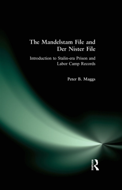 The Mandelstam File and Der Nister File : Introduction to Stalin-era Prison and Labor Camp Records, PDF eBook