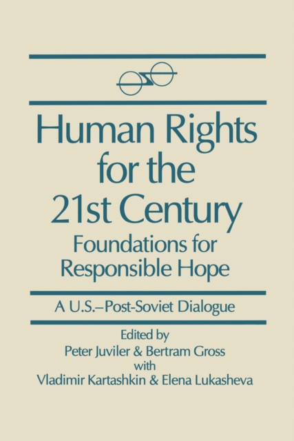 Human Rights for the 21st Century : Foundation for Responsible Hope, PDF eBook