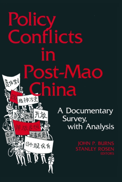 Policy Conflicts in Post-Mao China: A Documentary Survey with Analysis : A Documentary Survey with Analysis, EPUB eBook