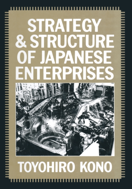Strategy and Structure of Japanese Enterprises, PDF eBook