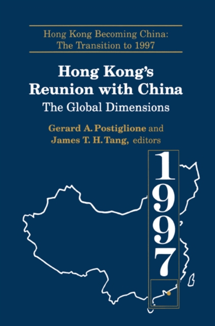 Hong Kong's Reunion with China: The Global Dimensions : The Global Dimensions, PDF eBook
