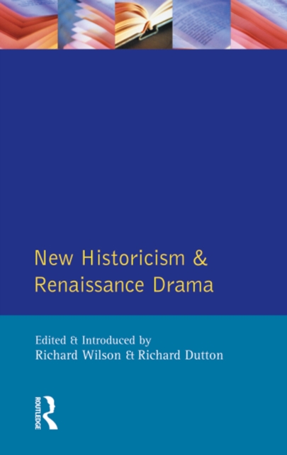 New Historicism and Renaissance Drama, PDF eBook