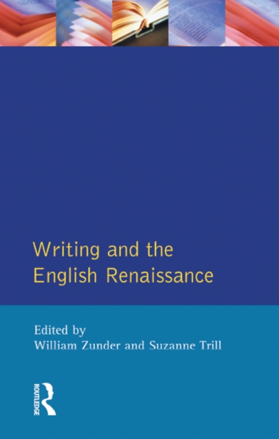 Writing and the English Renaissance, EPUB eBook