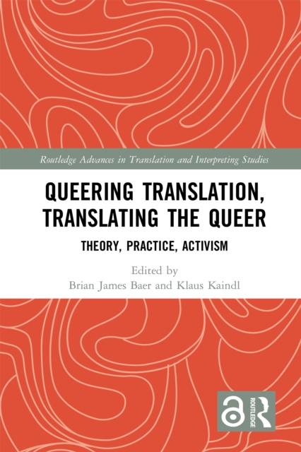 Queering Translation, Translating the Queer : Theory, Practice, Activism, PDF eBook