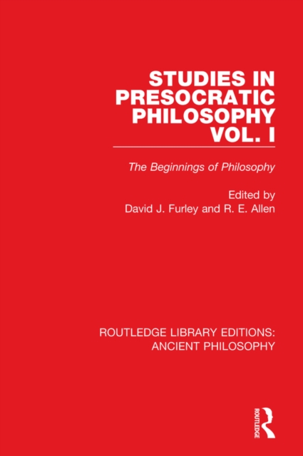 Studies in Presocratic Philosophy Volume 1 : The Beginnings of Philosophy, EPUB eBook
