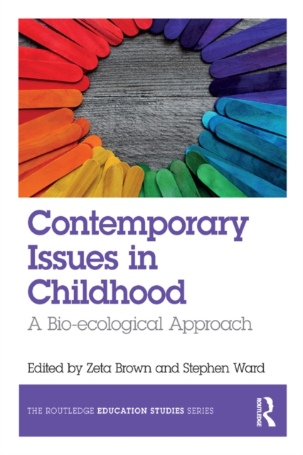 Contemporary Issues in Childhood : A Bio-ecological Approach, EPUB eBook
