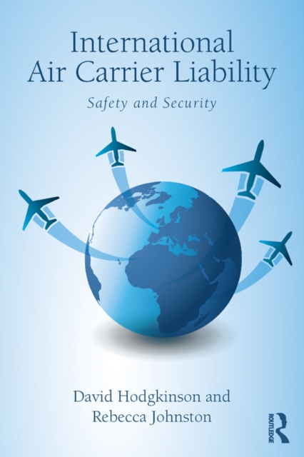 International Air Carrier Liability : Safety and Security, EPUB eBook