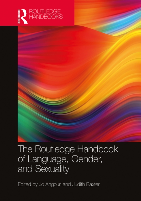 The Routledge Handbook of Language, Gender, and Sexuality, PDF eBook