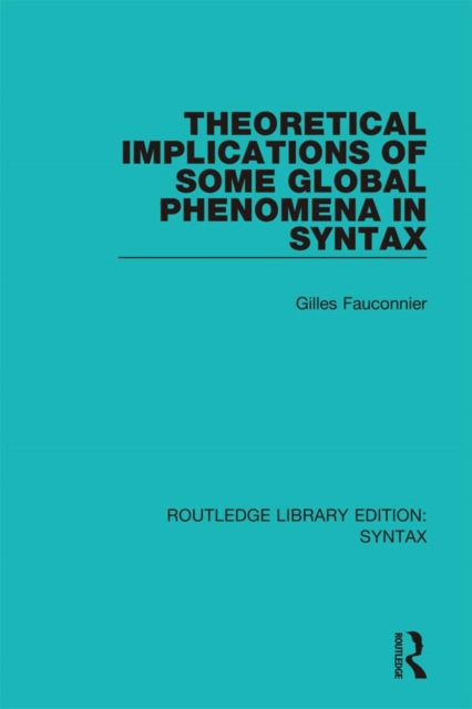 Theoretical Implications of Some Global Phenomena in Syntax, PDF eBook
