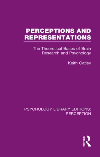 Perceptions and Representations : The Theoretical Bases of Brain Research and Psychology, EPUB eBook