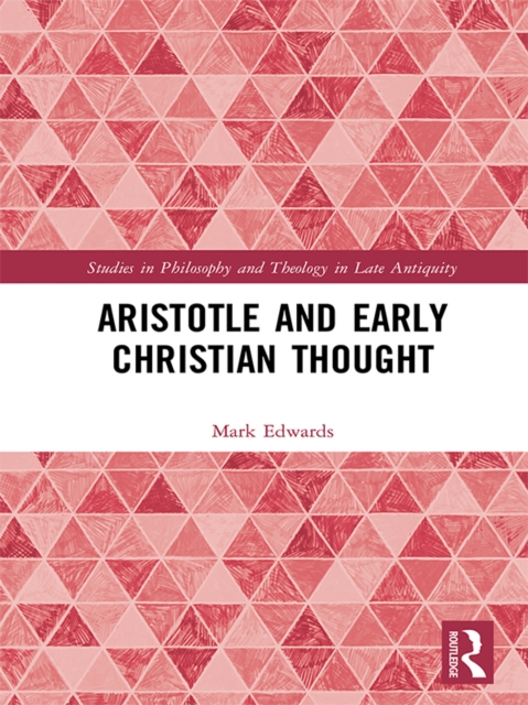 Aristotle and Early Christian Thought, EPUB eBook