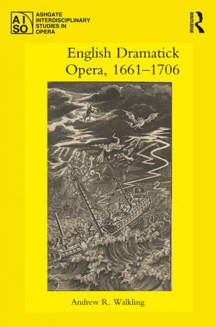 English Dramatick Opera, 1661-1706, EPUB eBook