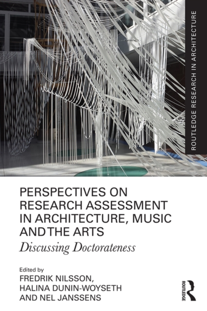 Perspectives on Research Assessment in Architecture, Music and the Arts : Discussing Doctorateness, EPUB eBook