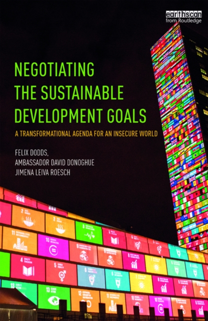 Negotiating the Sustainable Development Goals : A transformational agenda for an insecure world, PDF eBook