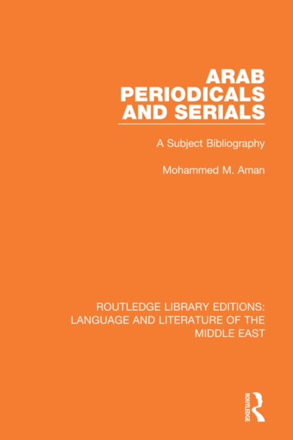 Arab Periodicals and Serials : A Subject Bibliography, EPUB eBook