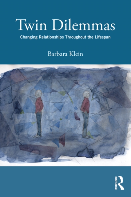 Twin Dilemmas : Changing Relationships Throughout the Life Span, EPUB eBook