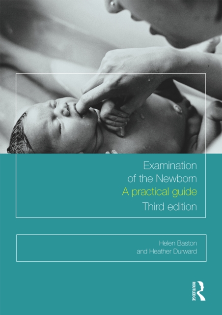 Examination of the Newborn : A Practical Guide, PDF eBook