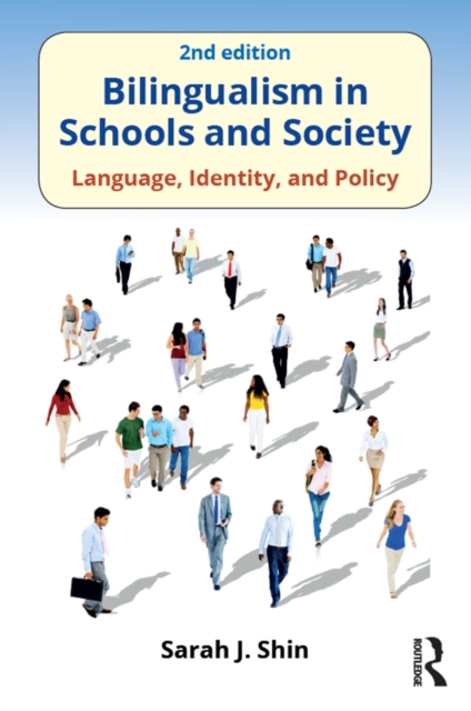Bilingualism in Schools and Society : Language, Identity, and Policy, Second Edition, EPUB eBook