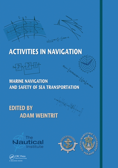 Activities in Navigation : Marine Navigation and Safety of Sea Transportation, PDF eBook