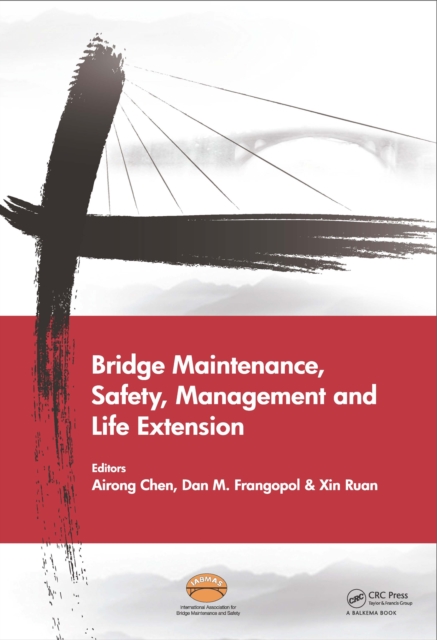 Bridge Maintenance, Safety, Management and Life Extension, PDF eBook