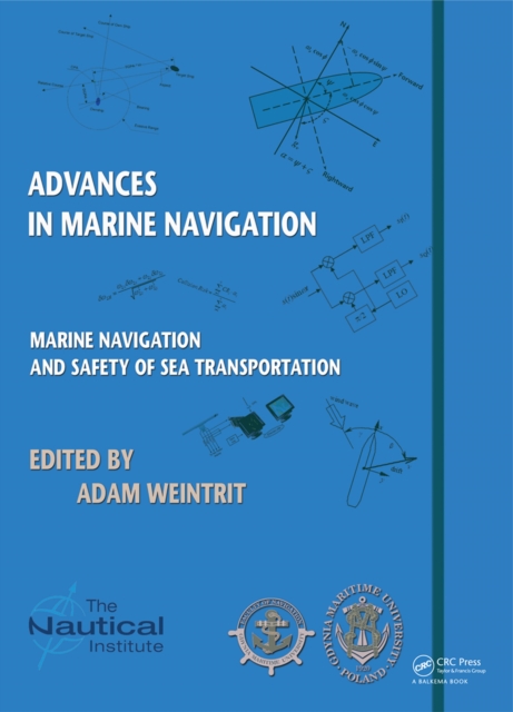 Marine Navigation and Safety of Sea Transportation : Advances in Marine Navigation, PDF eBook