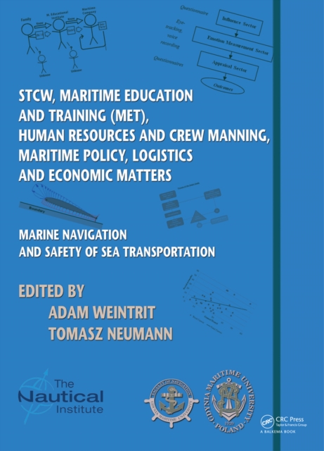 Marine Navigation and Safety of Sea Transportation : STCW, Maritime Education and Training (MET), Human Resources and Crew Manning, Maritime Policy, Logistics and Economic Matters, PDF eBook
