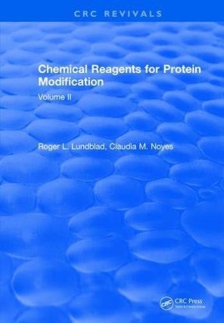 Chemical Reagents for Protein Modification : Volume II, Hardback Book