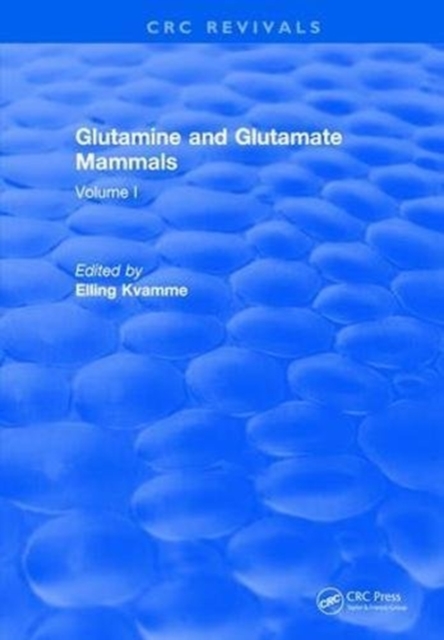 Glutamine and Glutamate Mammals : Volume I, Hardback Book