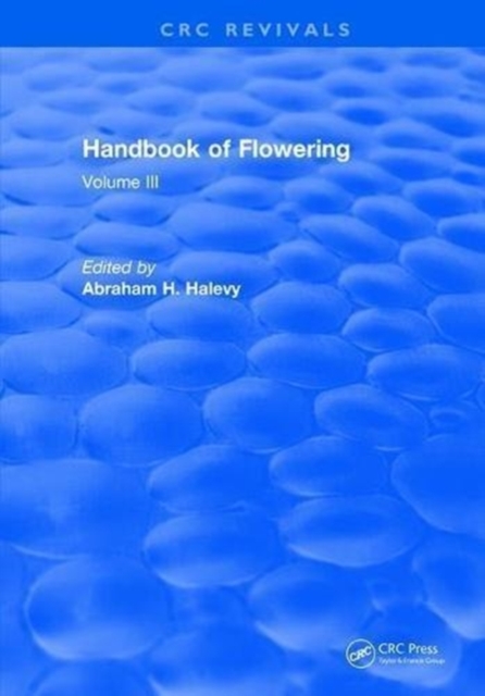 Handbook of Flowering : Volume III, Hardback Book