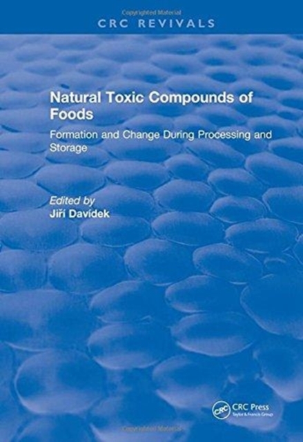 Natural Toxic Compounds of Foods, Hardback Book