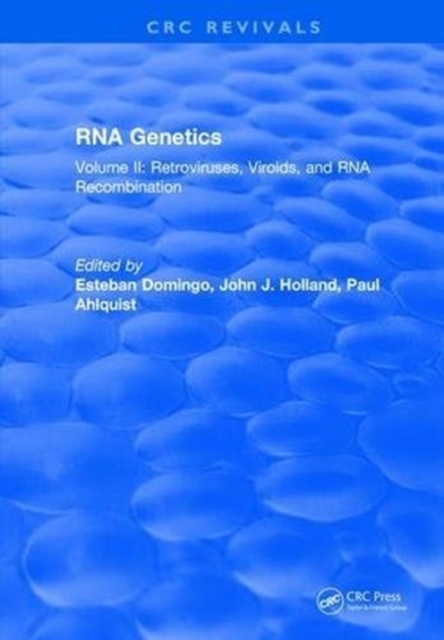 RNA Genetics : Volume II: Retroviruses, Viroids, and RNA Recombination, Hardback Book