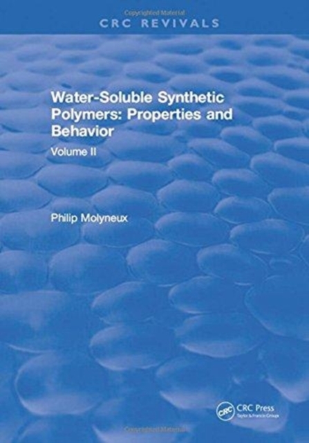 Water-Soluble Synthetic Polymers : Volume II: Properties and Behavior, Hardback Book