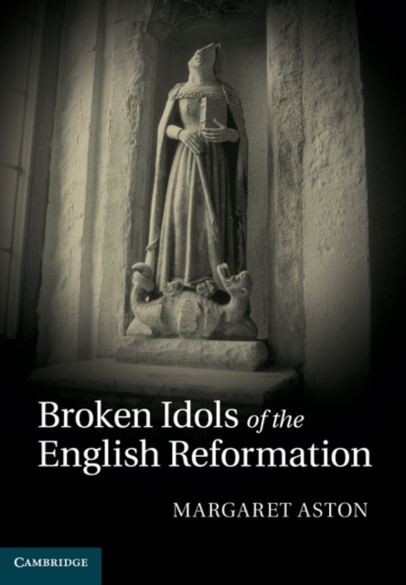 Broken Idols of the English Reformation, EPUB eBook