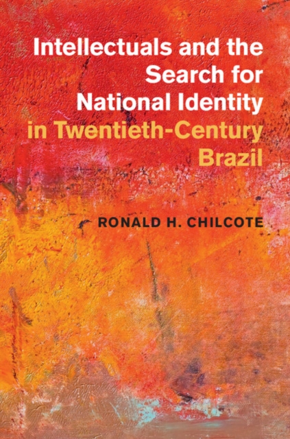 Intellectuals and the Search for National Identity in Twentieth-Century Brazil, EPUB eBook