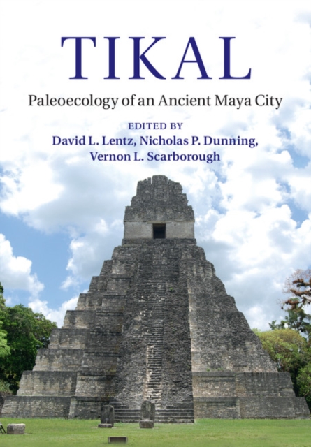 Tikal : Paleoecology of an Ancient Maya City, PDF eBook
