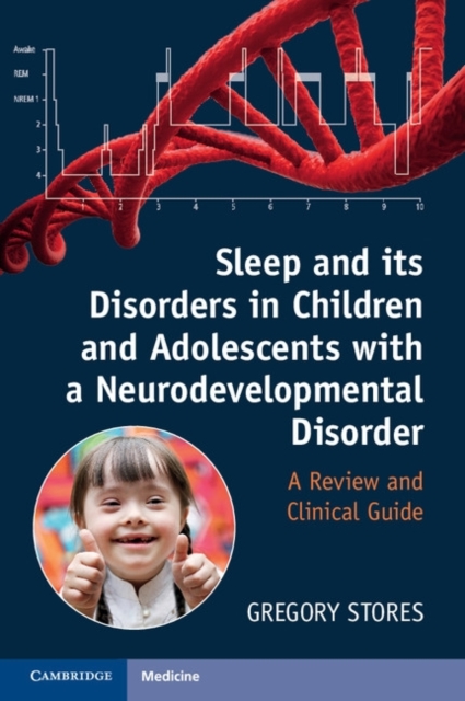 Sleep and its Disorders in Children and Adolescents with a Neurodevelopmental Disorder : A Review and Clinical Guide, PDF eBook