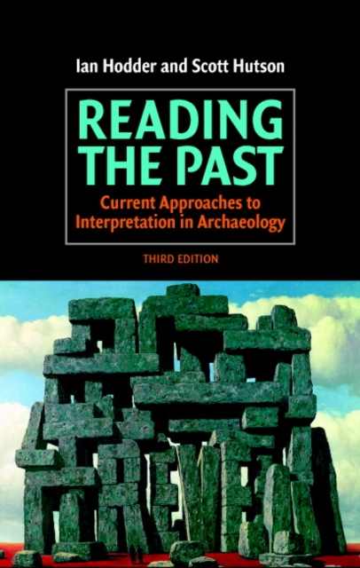 Reading the Past : Current Approaches to Interpretation in Archaeology, EPUB eBook