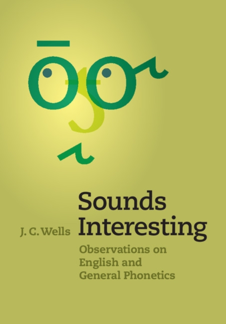 Sounds Interesting : Observations on English and General Phonetics, EPUB eBook