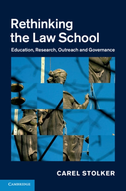 Rethinking the Law School : Education, Research, Outreach and Governance, PDF eBook