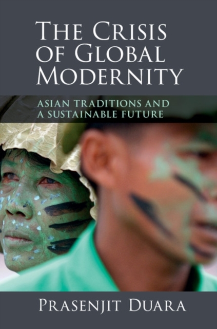 Crisis of Global Modernity : Asian Traditions and a Sustainable Future, PDF eBook