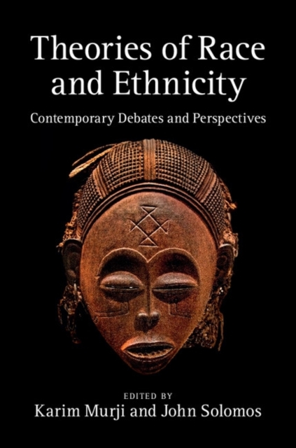 Theories of Race and Ethnicity : Contemporary Debates and Perspectives, PDF eBook