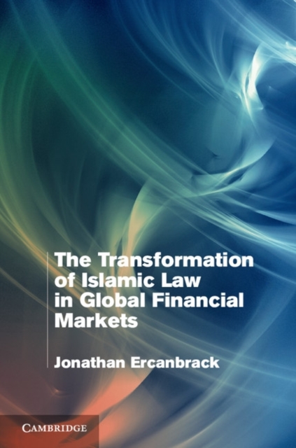 Transformation of Islamic Law in Global Financial Markets, PDF eBook