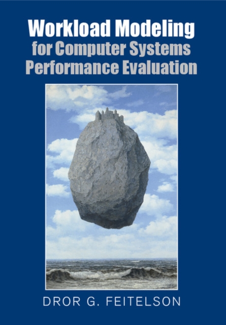 Workload Modeling for Computer Systems Performance Evaluation, PDF eBook