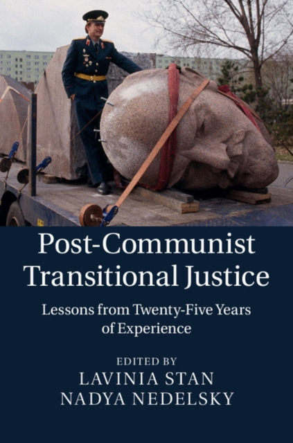 Post-Communist Transitional Justice : Lessons from Twenty-Five Years of Experience, PDF eBook