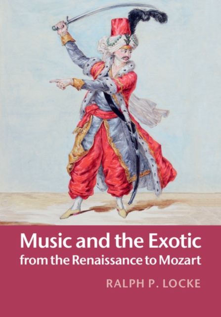 Music and the Exotic from the Renaissance to Mozart, EPUB eBook