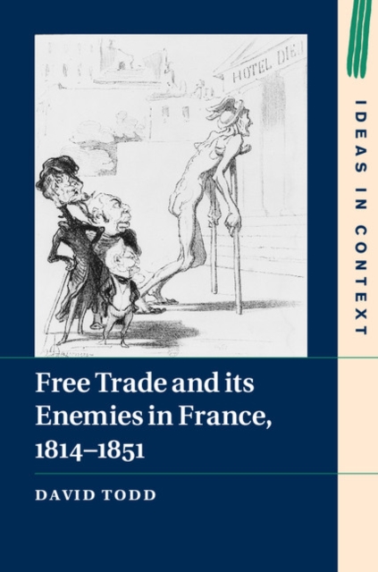 Free Trade and its Enemies in France, 1814-1851, PDF eBook